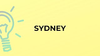 What is the meaning of the word SYDNEY?