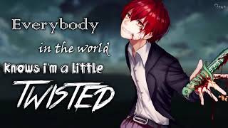 Nightcore - Twisted