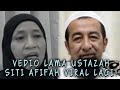 VEDIO LAMA USTAZAH SITI AFIFAH DIVIRALKAN LAGI!! BETUL! RAMAI TAK PERCAYA!