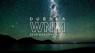 Dubska - WNM (Madżonga Remix)