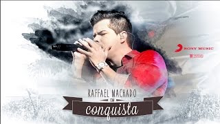 Raffael Machado - Conquista (Clipe Oficial)