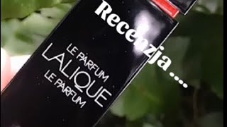 Lalique 🍃 Le Parfum - recenzja w pięknych okolicznościach przyrody ...