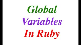 Global variables in Ruby | Learn Ruby | Ruby Tutorials