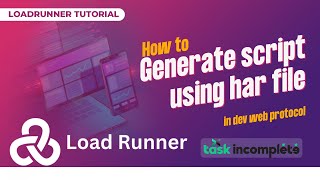 How to Generate/Create script using HAR file in DevWeb protocol