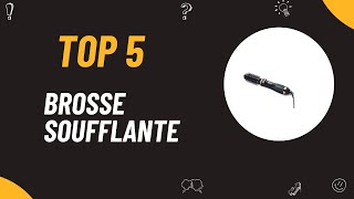 Les 5 Meilleure Brosse Soufflante Rotative 2025 - Top 5 Brosse Soufflante Rotative Modeles