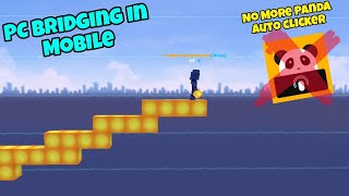 How To Do PC Bridging In Mobile 🤯 || No Panda Clicker || Bedwars Blockman Go