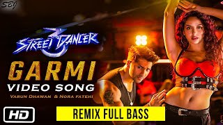 Garmi Song ( Remix ) | Street Dancer 3D | Varun D, Nora F, Shraddha K, Badshah, Neha K | Remo D