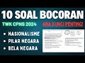 BOCORAN 10 SOAL TWK CPNS 2024, HOTS BANGET, PART 4