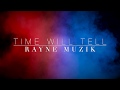 Rayne Muzik -Time Will Tell (Official Music Video)