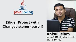 Java Swing Bangla Tutorial 89 : JSlider Project with ChangeListener (part-1)