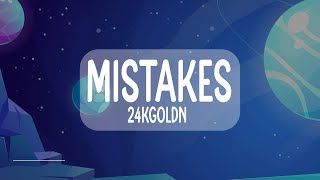 24kGoldn - Mistakes (Lyrics)