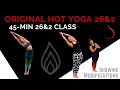 45 Minute 26+2 Hot Yoga Class- Quick & Easy Flow For A Full-Body Stretch!