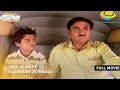 Tapu ki Masti se Pareshan Jethalal! I FULL MOVIE | Taarak Mehta Ka Ooltah Chashmah Ep 01 - 05