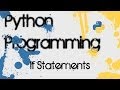 Python 3.3 Programming - 5 - If Statements