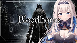 【 Bloodborne 】#12 ヤハグル→悪夢の辺境！！アメンドーズ…でかすぎる…[ブラボ][ブラッドボーン]【Vtuber/LiPE(りぺ)】