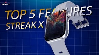 Discover the 5 Standout Features of the Streak X Smartwatch