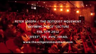 "DEFINING PEACE" - Full Lecture | by Peter Joseph | Feb. 6th '12 | The Zeitgeist Movement