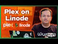 Run Plex in The Cloud | How to Install Plex Media Server on Linode