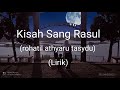Kisah sang Rasul (Rohatil athyaru tasydu) - Lirik