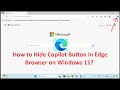 How to Hide Copilot Button in Edge Browser on Windows 11?