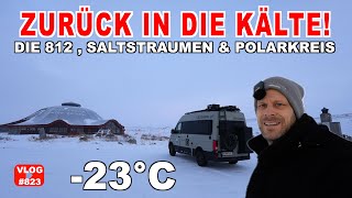 #823 -23°C, Die KÄLTE schlägt zurück! Erreichen wir Schweden? | Saltstraumen, Polarkreis, 812 Tipp