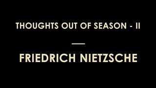 Thoughts out of Season by Friedrich Wilhelm Nietzsche (Part 2) - Full Audiobook