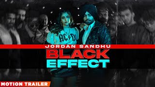 Black Effect (Motion Trailer) | Jordan Sandhu Ft Meharvaani | Desi Crew | Latest Punjabi Song 2021