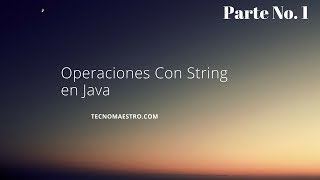 Operaciones con String en Java
