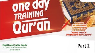 Tips Menghafal Qur'an 10 Menit 1 Halaman-Ust Ahmad Jaaze One Day Training Quran Seri 2 [05-Jan-2020]