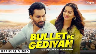 Bullet Pe Gediyan | Kaptaan, Fiza Choudhary | Ashu Twinkle | New Haryanvi Songs Haryanavi 2023