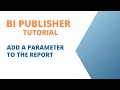 Oracle BI Publisher : Add a Parameter to the Report