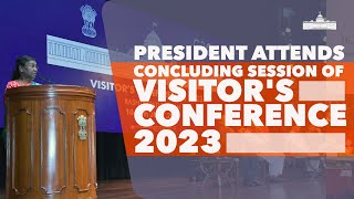 President Droupadi Murmu attends the Concluding Session of Visitor's Conference - 2023