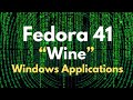 How to Install Wine in Fedora 41 Workstation | Fedora 41 Gnome 47 Customizations Episode 2