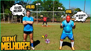 FILHO vs PAI - QUEM É O MELHOR NO FUTEBOL?! #1