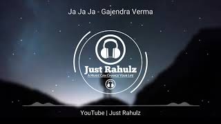 Ja Ja Ja 8D AUDIO Gajendra Verma Vikram Singh 3D Surrounded Song HQ