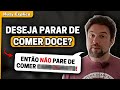 DICAS PARA ACABAR COM O DESEJO DE COMER DOCES | Muzy Explica