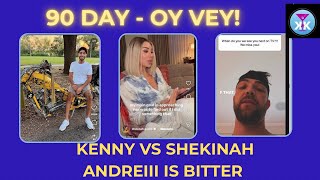 90 Day - Oy Vey! Kenny Vs Shekinah! Andreiii is Bitter! #90dayfiance #90dayfiancethelastresort #tlc