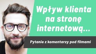 Czy klient powinien decydować jak ma wyglądać jego strona internetowa?