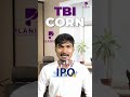 tbi corn ipo subscription status tbi corn limited ipo planify