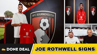 ✍️ DONE DEAL: JOE ROTHWELL SIGNS FOR AFC BOURNEMOUTH ON A FREE TRANSFER