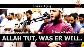 Und sie erscheinen alle vor ALLAH┇Kari: Muhammad Ibadah محمد عبادة ┇Sure 14: Ibrahim (Abraham)/19-34