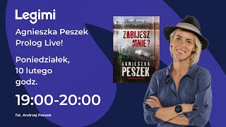 Agnieszka Peszek | Zabijesz mnie? | #PrologLive