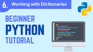 Python Beginner (2021) Tutorial Part 6: Dictionaries