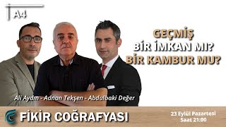 Geçmiş Bir İmkan mı Bir Kambur mu? / Abdülbaki Değer-Ali Aydın-Adnan Tekşen