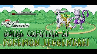 GUIDA COMPLETA ai POKÉMON LEGGENDARI - PokéMMO ITA