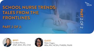 School Nurse Trends: Tales from the Frontlines -  Episode 2