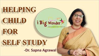 Developing Self Study Habits in Children | स्वयं अध्ययन | Dr Sapna Agrawal | Parenting Expert