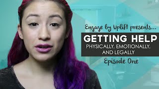 Episode #1: Getting Help Physically, Emotionally, and Legally - Engage by Uplift