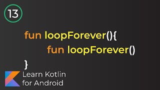 Learn Kotlin for Android: Recursion (Lesson 13)