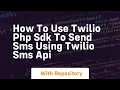 How to use twilio php sdk to send sms using twilio sms api